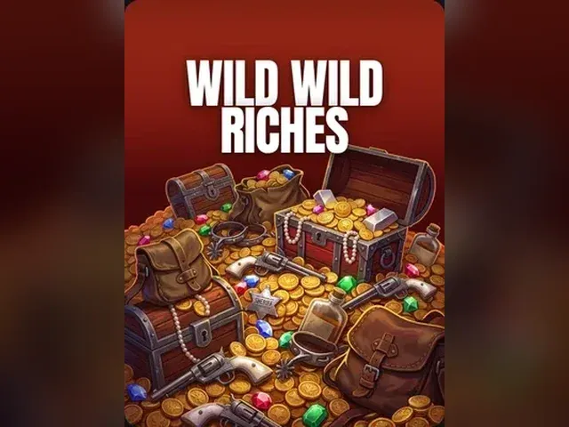Wild Wild Riches